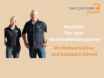 FzP-Campus "EquiGym: Das neue Koordinationsprogramm für Pferde" mit Mike Geitner und Alex Schmid