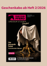 Geschenk-Abo (print) ab Heft 2/2026: "Der passende Sattel"(nächstes Heft)