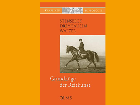 „Grundzüge der Reitkunst“ von Stensbeck, von Dreyhausen und Walzer